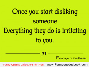 Even you irritating someone- Funny quotes