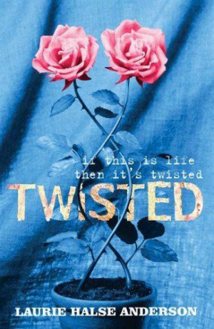 Laurie Halse Anderson: Twisted