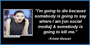 dramatic celebrity quotes 2012 kristin stewart
