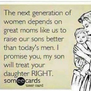 Quotes About Mothers Raising Sons. QuotesGram