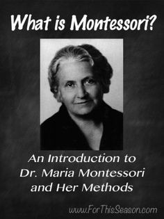 What is Montessori? An introduction to Dr. Maria Montessori and her ...