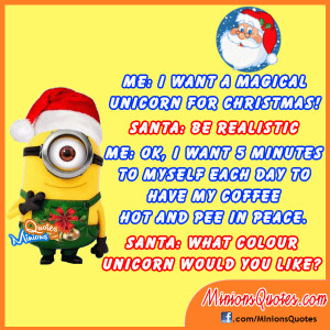 ... hot and pee in peace. Santa: What colour unicorn would you like