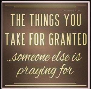 The Things Take For Granted