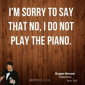 Roger Moore Quotes Quotehd Courtesy