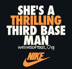 She's a thrilling third base man. More
