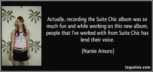 Actually, recording the Suite Chic album was so much fun and while ...