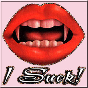 Details about SLIX Shiny I Suck Vampire Teeth WOMENS SHIRTS S,M,L,XL ...