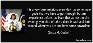 It is a very busy mission: every day has some major goals that we have ...