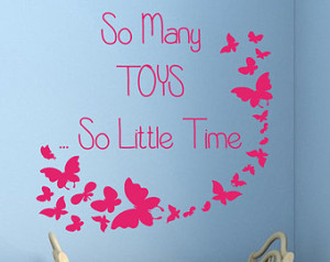 Butterfly Wall Decals Quotes Vinyl Sticker So Many Toys So Little Time ...