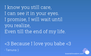 ... promise, I will wait until you realize, Even till the end of my life