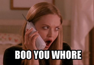 Tag Archives: Mean Girls quote