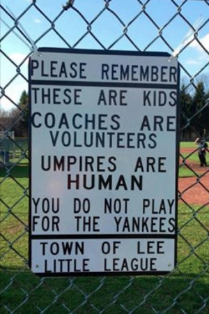 think this sign should be placed outside of every youth field.