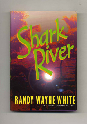 Shark River 1st Edition 1st Printing Randy Wayne White