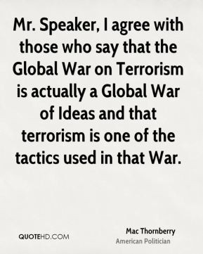 who say that the Global War on Terrorism is actually a Global War