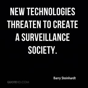 Barry Steinhardt - New technologies threaten to create a surveillance ...