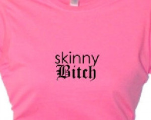 Skinny Bitch Vegan T Shirt Weight Loss Tee Apparel, Funny Messages ...