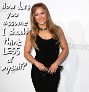 ... Rousey's Most Recent Win With Her 10 Most Badass Inspirational Quotes