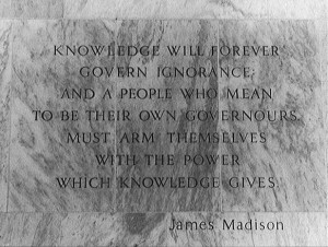 This quotation from James Madison about the importance of knowledge is ...