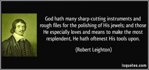 God hath many sharp-cutting instruments and rough files for the ...