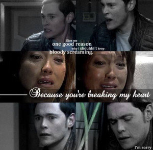 You're breaking my heart.