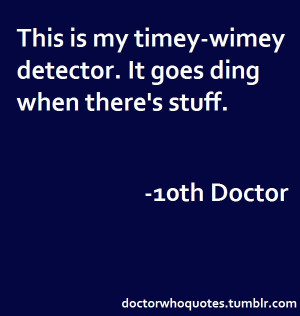 Quote. Sonic screwdriver. 10th doctor. David Tennant. Doctor Who