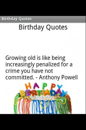 Growing Old Is like being Increasingly Penalized for a crime You have ...
