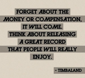 Rapper, timbaland, quotes, sayings, money, music