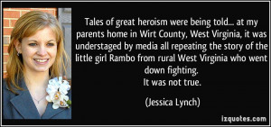 ... girl Rambo from rural West Virginia who went down fighting. It was not