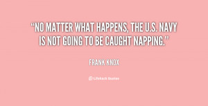 No matter what happens, the U.S. Navy is not going to be caught ...