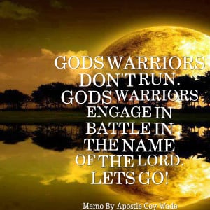 Quotes Picture: gods warriors don't run gods warriors engage in battle ...