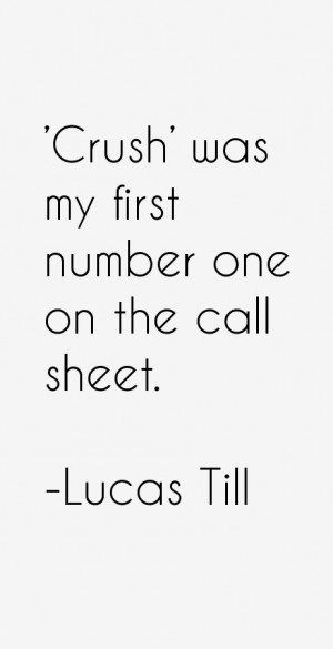 Lucas Till Quotes amp Sayings