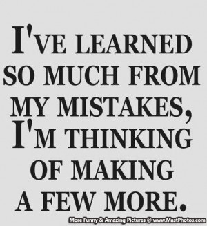 Learning From Mistakes Quotes Learn from your mistakes