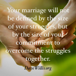 Dave Willis quote davewillis.org marriage love size of commitment not ...