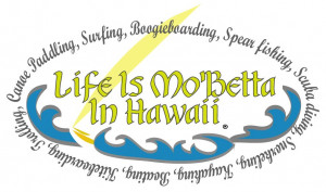 Life is Mo'Betta Jammin' in Hawaii