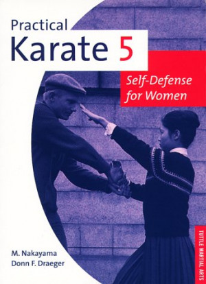 ... Self Defense For Women (Practical Karate Series , No 5)” as Want to