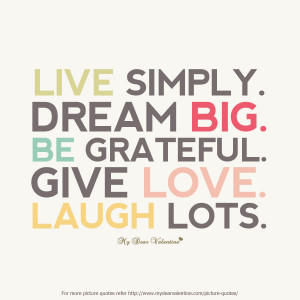 Inspirational Quotes - Live simply dream big