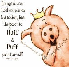 Pig quote and illustration via www.Facebook.com/PrincessSassyPantsCo