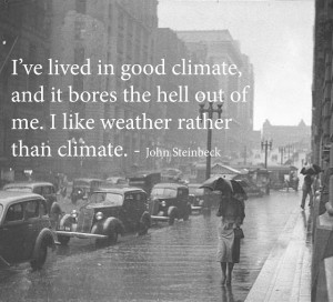 ... Quotes, Steinbeck Quotes, Climate, Rain Seattle, Seattle Weather, 30S