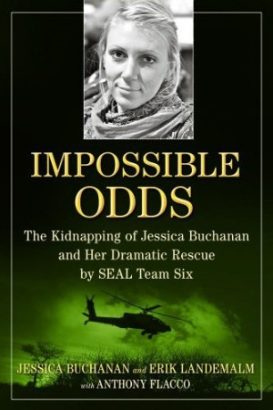 ... Rescue by SEAL Team Six by Jessica Buchanan, http://www.amazon.com/dp