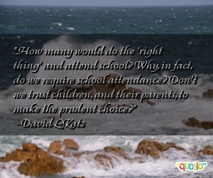 ... and attend school why in fact do we require school attendance don