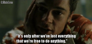 wise quote by Tyler Durden/Brad Pitt from Fight Club