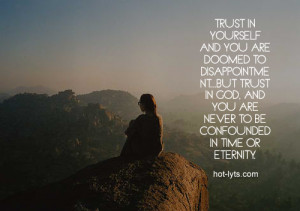Trust Yourself And You Are Doomed To Disappointment