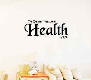 The Greatest Wealth Is Health Quote