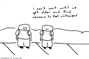 We convince ourselves that life will be better after we get married ...