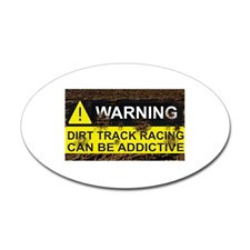 Dirt Track Racing Can Be Addictive Sticker (Oval) for