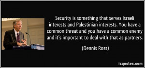 serves Israeli interests and Palestinian interests. You have a common ...