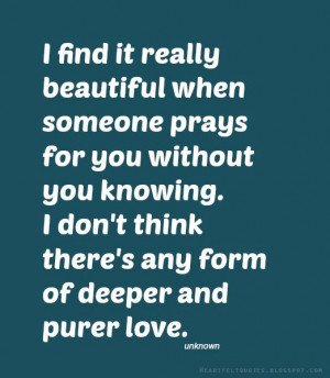 someone prays for you without you knowing i don t think there s any ...