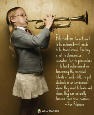 to standardize education, but to personalize it, to build achievement ...