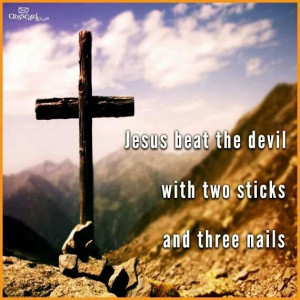 Jesus beat the devil