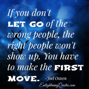 If you don’t let go of the wrong people